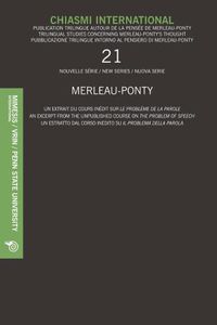 Cover image for Chiasmi International no.21: Merlau-Ponty - An Excerpt from the Unpublished Course on the Porblem of Speech
