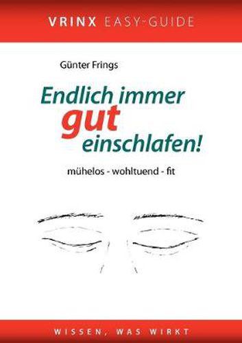 Cover image for Endlich Immer Gut Einschlafen!: Schluss mit Schlaflosigkeit und Tagesmudigkeit