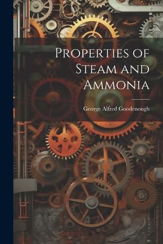 Cover image for Properties of Steam and Ammonia