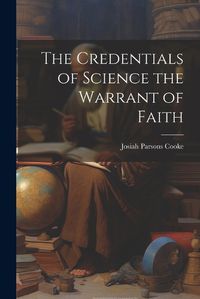 Cover image for The Credentials of Science the Warrant of Faith