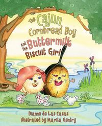 Cover image for Cajun Cornbread Boy and the Buttermilk Biscuit Girl, The