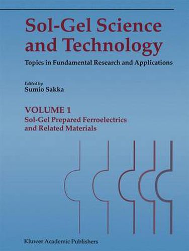 Cover image for Sol-Gel Science and Technology: Topics in Fundamental Research and Applications (4 Volume Set)