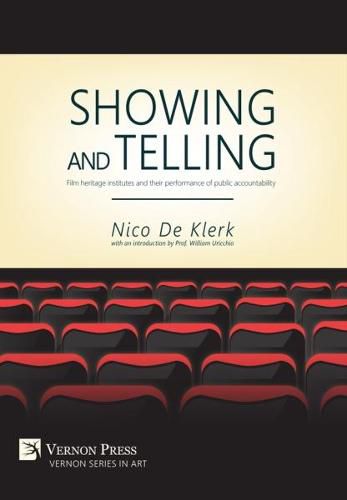 Cover image for Showing and Telling: Film Heritage Institutes and Their Performance of Public Accountability