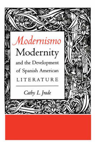 Cover image for Modernismo, Modernity and the Development of Spanish American Literature