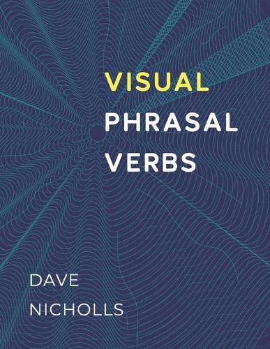 Visual Phrasal Verbs: Black-and-white version