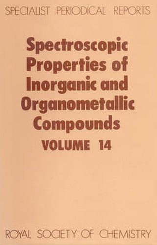 Cover image for Spectroscopic Properties of Inorganic and Organometallic Compounds: Volume 14