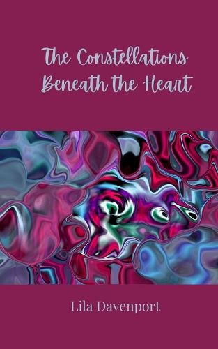 Cover image for The Constellations Beneath the Heart