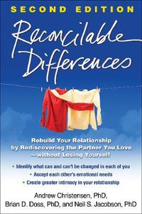 Cover image for Reconcilable Differences: Rebuild Your Relationship by Rediscovering the Partner You Love--without Losing Yourself