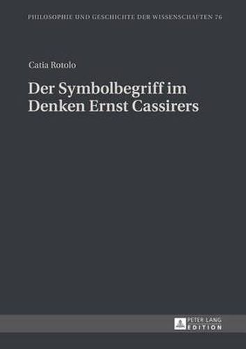 Der Symbolbegriff Im Denken Ernst Cassirers