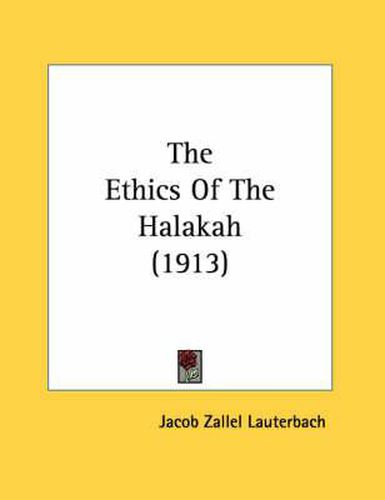 Cover image for The Ethics of the Halakah (1913)