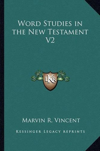 Word Studies in the New Testament V2