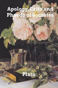 Cover image for Apology, Crito, and Phaedo of Socrates