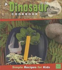 Cover image for A Dinosaur Cookbook: Simple Recipes for Kids