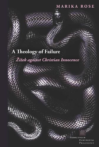 Cover image for A Theology of Failure: Zizek against Christian Innocence