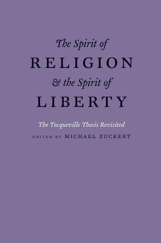 Cover image for The Spirit of Religion and the Spirit of Liberty: The Tocqueville Thesis Revisited