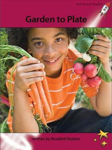 Cover image for Red Rocket Readers: Advanced Fluency 3 Non-Fiction Set A: Garden to Plate (Reading Level 27/F&P Level P)