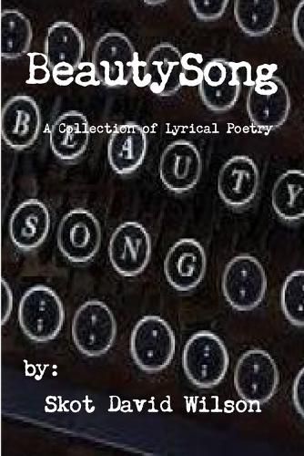 Cover image for BeautySong, A Collection of Lyrical Poetry