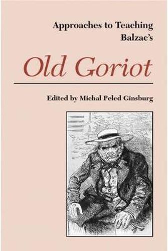 Cover image for Approaches to Teaching Balzac's Old Goriot