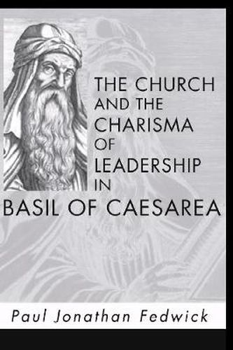 Cover image for The Church and the Charisma of Leadership in Basil of Caesarea