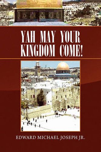 Cover image for Yah May Your Kingdom Come!