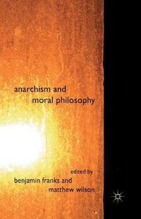 Cover image for Anarchism and Moral Philosophy