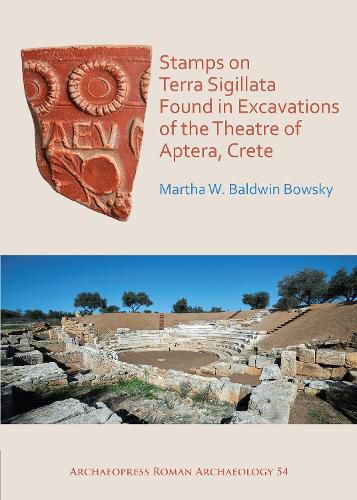 Cover image for Stamps on Terra Sigillata Found in Excavations of the Theatre of Aptera