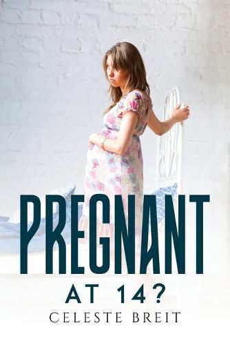 Cover image for Pregnant at 14?