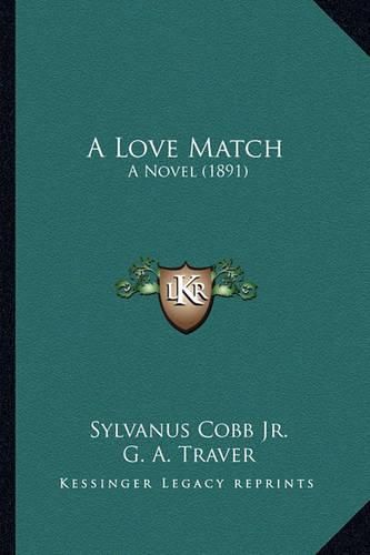 A Love Match: A Novel (1891)