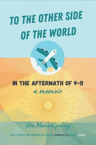 Cover image for To the Other Side of the World: In the Aftermath of 9-11