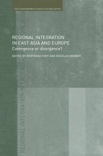 Cover image for Regional Integration in East Asia and Europe: Convergence or Divergence?