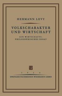 Cover image for Volkscharakter Und Wirtschaft: Ein Wirtschafts-Philosophisches Essay