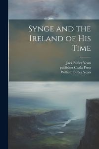 Cover image for Synge and the Ireland of his Time