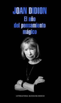 Cover image for El ano del pensamiento magico / The Year of the Magical Thinking