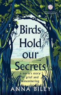 Cover image for Birds Hold our Secrets: A Caritas Story of Grief and Remembering