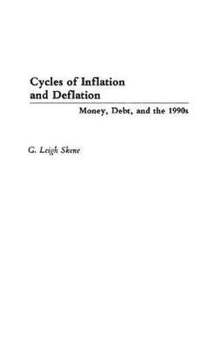 Cover image for Cycles of Inflation and Deflation: Money, Debt, and the 1990s