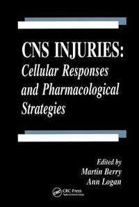 Cover image for CNS Injuries: Cellular Responses and Pharmacological Strategies: Cellular Responses and Pharmacological Strategies
