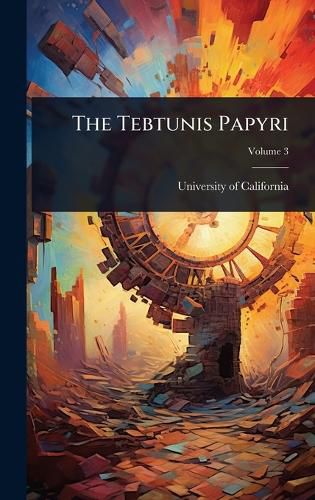 Cover image for The Tebtunis Papyri