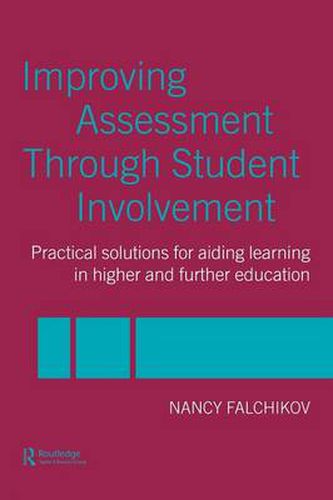 Cover image for Improving Assessment through Student Involvement: Practical Solutions for Aiding Learning in Higher and Further Education