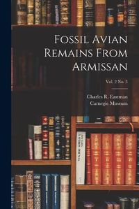 Cover image for Fossil Avian Remains From Armissan; vol. 2 no. 3