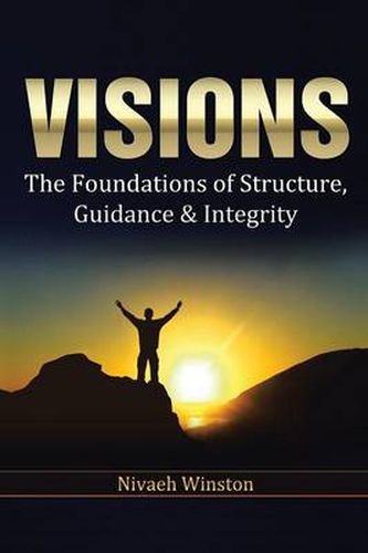 Cover image for Visions: The Foundations of Structure, Guidance & Integrity