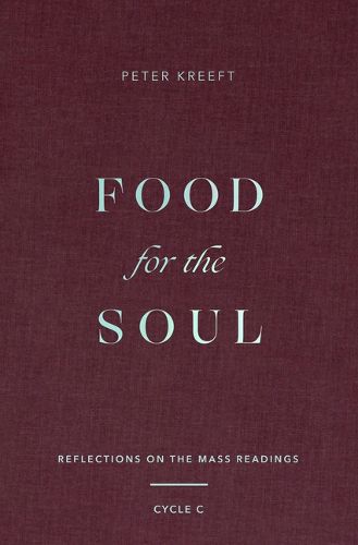 Food for the Soul: Reflections on the Mass Readings (Cycle C)