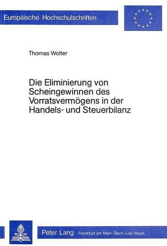 Cover image for Die Eliminierung Von Scheingewinnen Des Vorratsvermoegens in Der Handels- Und Steuerbilanz