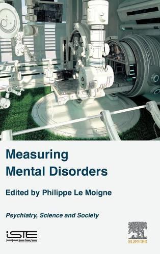 Cover image for Measuring Mental Disorders: Psychiatry, Science and Society