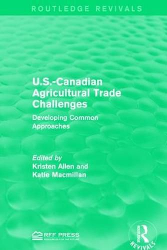 Cover image for U.S.-Canadian Agricultural Trade Challenges: Developing Common Approaches