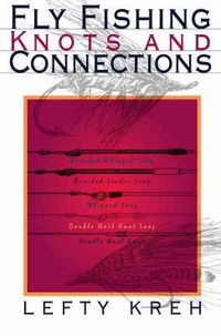 Cover image for Fly Fishing Knots and Connections