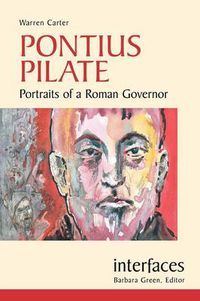 Cover image for Pontius Pilate: Portraits of a Roman Governor