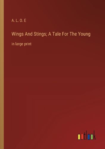 Cover image for Wings And Stings; A Tale For The Young