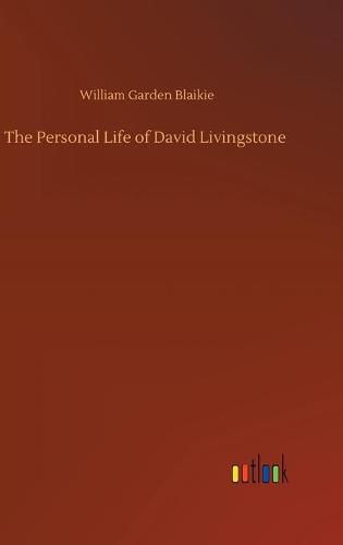 The Personal Life of David Livingstone