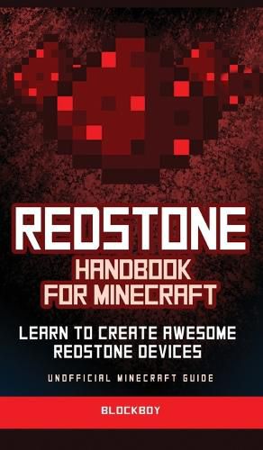 Cover image for Redstone Handbook for Minecraft: Learn to Create Awesome Redstone Devices (Unofficial)