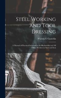 Cover image for Steel Working and Tool Dressing